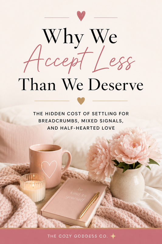 Why We Accept Less Than We Deserve